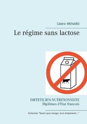 Le régime sans lactose - Cédric Menard - cover