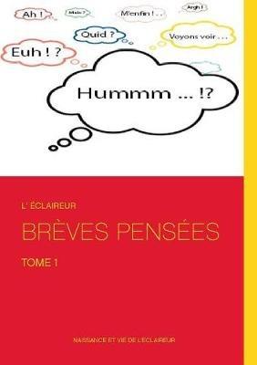 Brèves pensées: Tome 1 - L'Éclaireur - cover