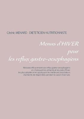 Menus d'hiver pour les reflux gastro-oesophagiens - Cedric Menard - cover