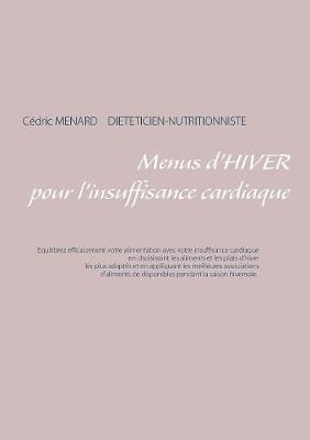 Menus d'hiver pour l'insuffisance cardiaque - Cédric Menard - cover