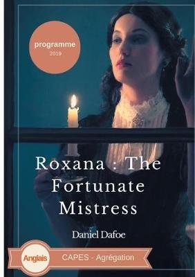 Roxana: The Fortunate Mistress: CAPES Agrégation Anglais - Daniel Defoe - cover