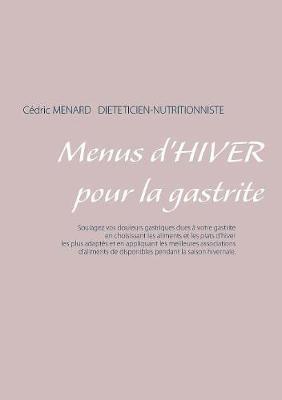 Menus d'hiver pour la gastrite - Cédric Menard - cover