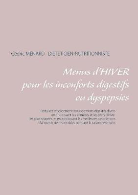 Menus d'hiver pour une digestion difficile ou dyspepsies - Cedric Menard - cover