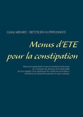 Menus d'été pour la constipation - Cédric Menard - cover