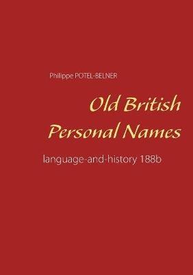 Old British Personal Names: language-and-history 188b - Philippe Potel-Belner - cover