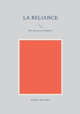 La reliance: Des clés pour se déployer - Frédéric Balland - cover