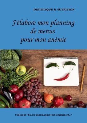 J'élabore mon planning de menus pour mon anémie - Cédric Menard - cover
