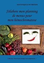 J'elabore mon planning de menus pour mon hemochromatose