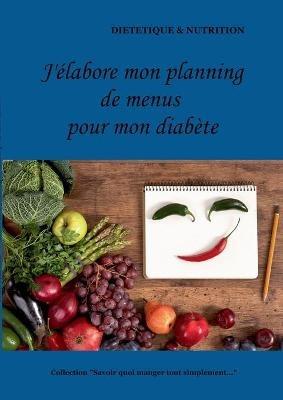 J'elabore mon planning de menus pour mon diabete - Cedric Menard - cover