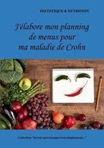 J'elabore mon planning de menus pour ma maladie de Crohn