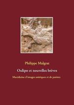 Oulipo et nouvelles brèves: Macédoine d'images oniriques et de poésies