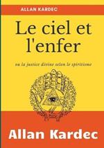 Le Ciel et L'Enfer: ou la justice divine selon le spiritisme