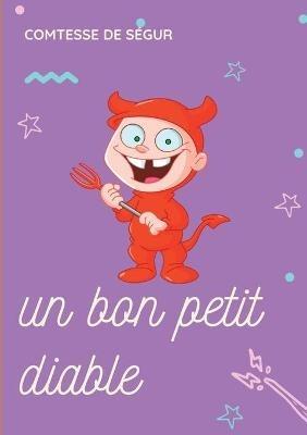 Un bon petit diable: un roman pour enfants de la Comtesse de Ségur - Comtesse de Ségur - cover