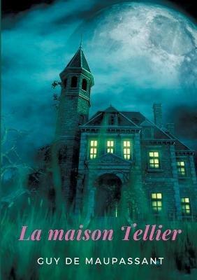 La Maison Tellier - Guy de Maupassant - cover
