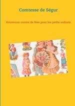Nouveaux contes de fées pour les petits enfants: un recueil de littérature jeunesse de la Comtesse de Ségur
