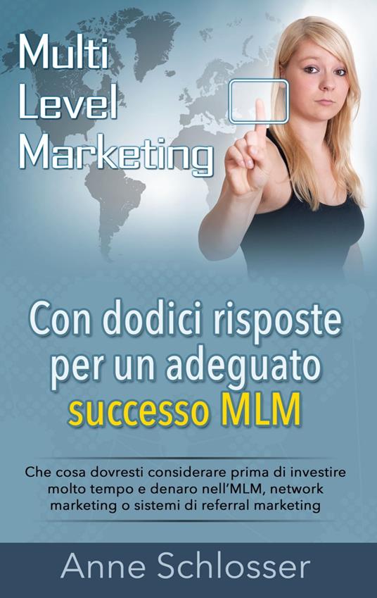 Con dodici risposte per un adeguato successo MLM - Anne Schlosser - ebook