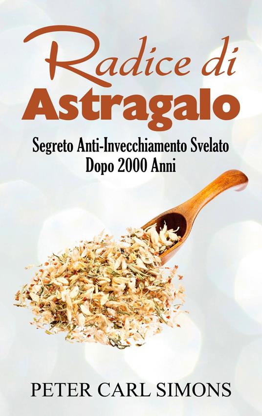 Radice di Astragalo - Peter Carl Simons - ebook
