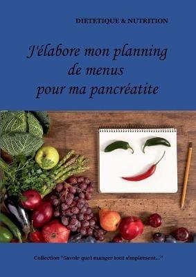 Mon planning de menus pour ma pancreatite - Cedric Menard - cover