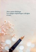 Mon carnet diététique: les coliques néphrétiques calciques et moi...