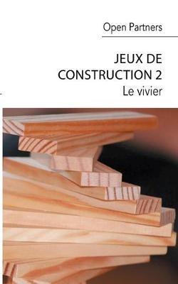 Jeux de construction 2: Le vivier - Open Partners - cover