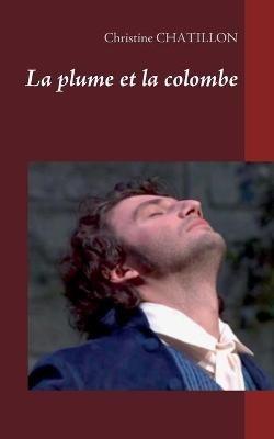 La plume et la colombe - Christine Chatillon - cover