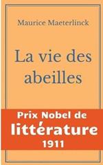 La vie des abeilles: l'oeuvre majeure de Maeterlinck de la littérature symboliste belge - Prix Nobel de Littérature 1911