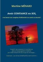 Avoir confiance en soi: c'est bannir son complexe d'infériorité & se sentir en sécurité !