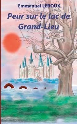 Peur sur le lac de Grand-Lieu - Emmanuel LeRoux - cover