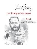 Les Rougon-Macquart: Tome 3 La Faute de l'Abbé Mouret, Son Excellence Eugène Rougon - Emile Zola - cover