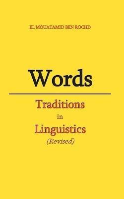 Words: Traditions in Linguistics (revised) - Ben Rochd - cover