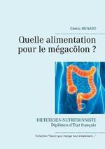 Quelle alimentation pour le mégacôlon ?