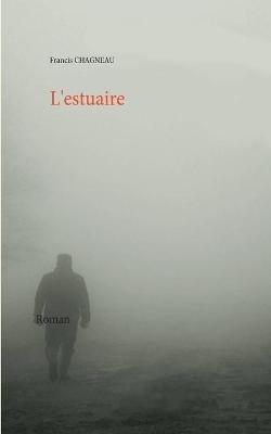 L'estuaire - Francis Chagneau - cover