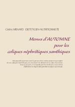 Menus d'automne pour les coliques nephretiques xanthiques