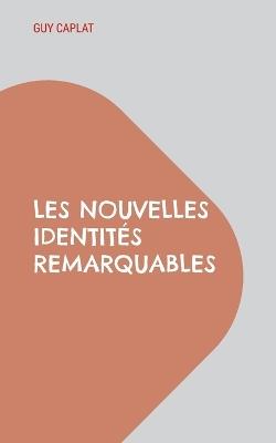 Les nouvelles identités remarquables - Guy Caplat - cover