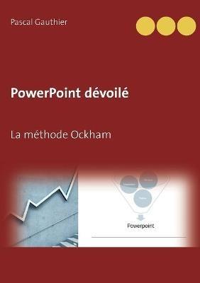 PowerPoint dévoilé: La méthode Ockham - Pascal Gauthier - cover