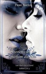 Souviens-toi du parfum du lilas: Les Libellules d'Ohrid - Lettres 3 et 4