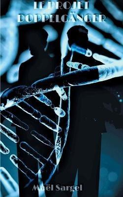 Le Projet Doppelgänger - Maël Sargel - cover