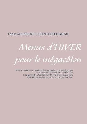 Menus d'hiver pour le mégacôlon - Cédric Menard - cover