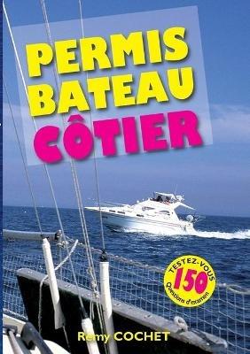 Permis Bateau Côtier - Remy Cochet - cover