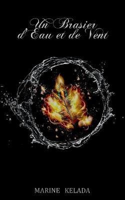 Un Brasier d'Eau et de Vent - Marine Kelada - cover