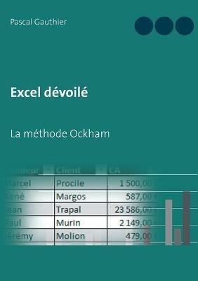 Excel dévoilé: La méthode Ockham - Pascal Gauthier - cover