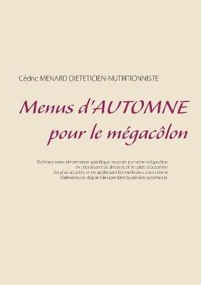 Menus d'automne pour le mégacôlon - Cédric Menard - cover