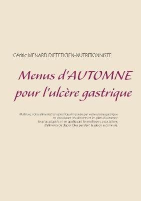 Menus d'automne pour l'ulcère gastrique - Cédric Menard - cover