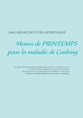 Menus de printemps pour la maladie de Cushing - Cedric Menard - cover