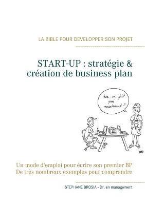START-UP, stratégie & création de business-plan - Stephane Brosia - cover