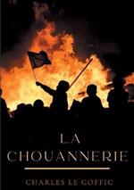 La chouannerie: Blancs contre bleus 1790 - 1800