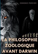 La philisophie zoologique avant Darwin: La société scientifique avant l'Origine des espèces