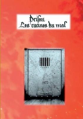 Prison: les racines du mal - Roland Meyer - cover