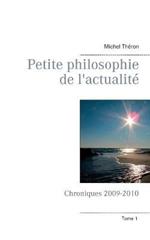 Petite philosophie de l'actualité: Chroniques 2009-2010
