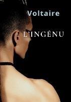 L'Ingenu: Histoire veritable tiree des manuscrits du P. Quesnel
